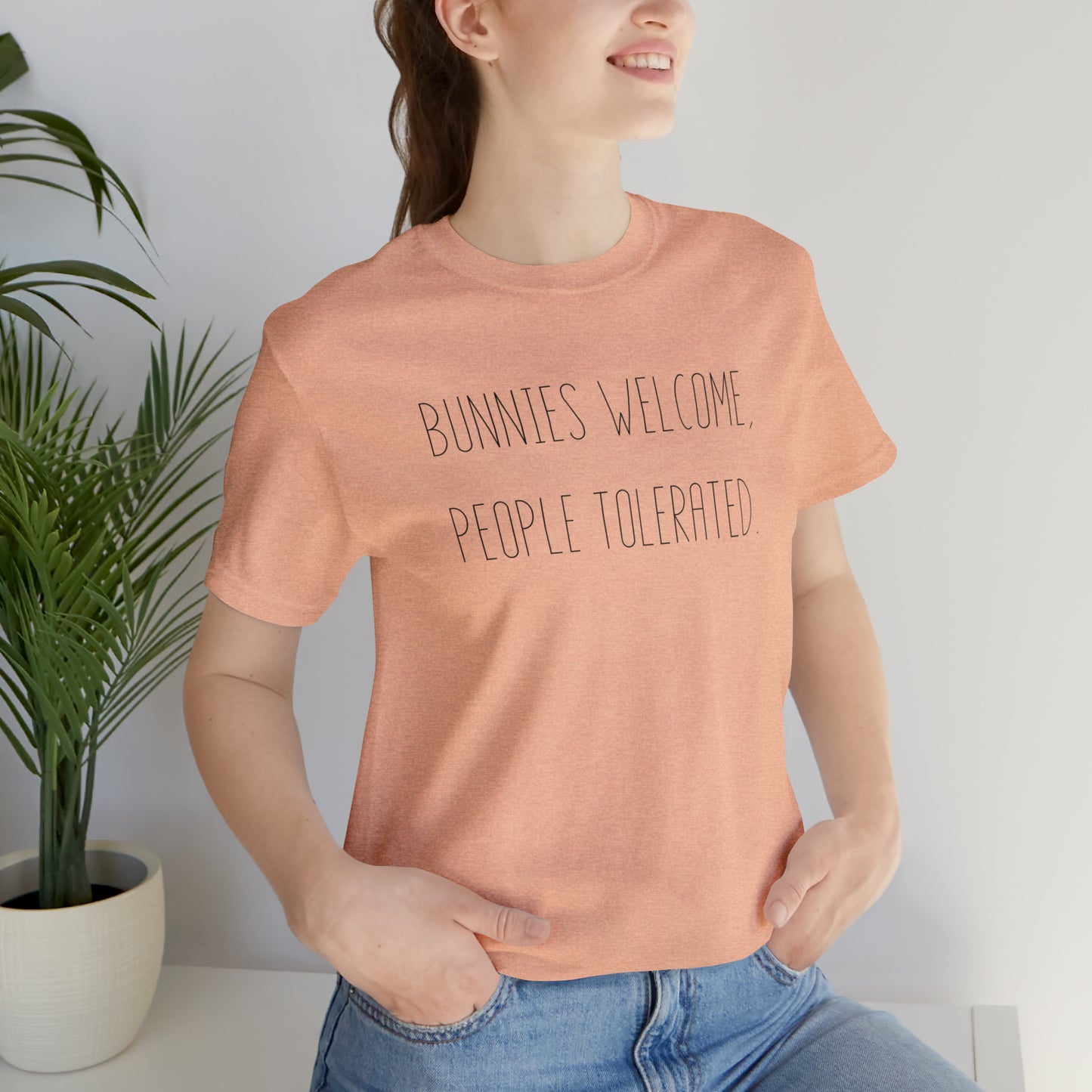 Bunnies Welcome, People Tolerated Tee