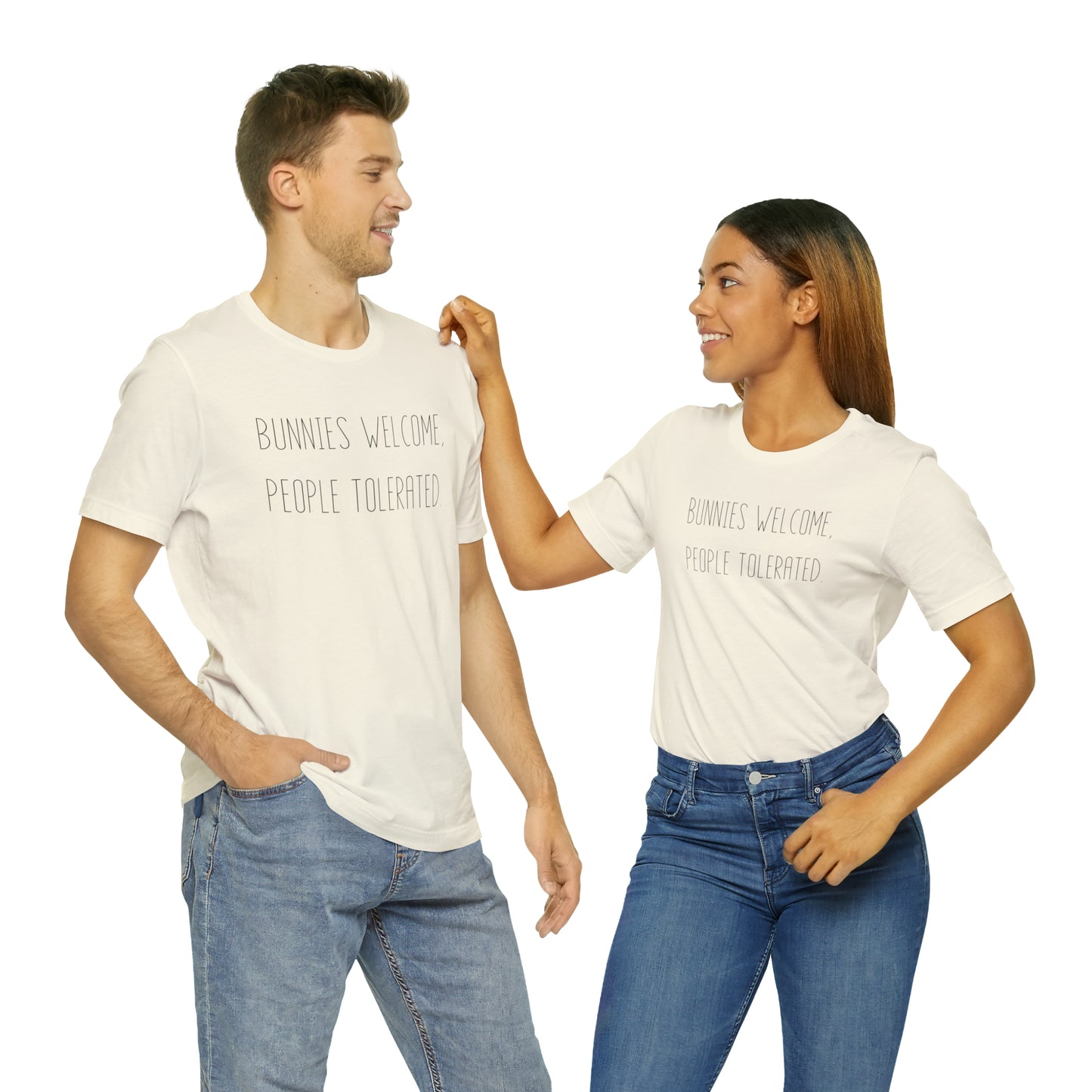 Bunnies Welcome, People Tolerated Tee