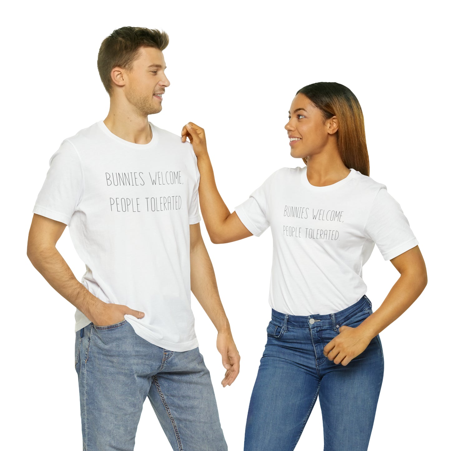 Bunnies Welcome, People Tolerated Tee