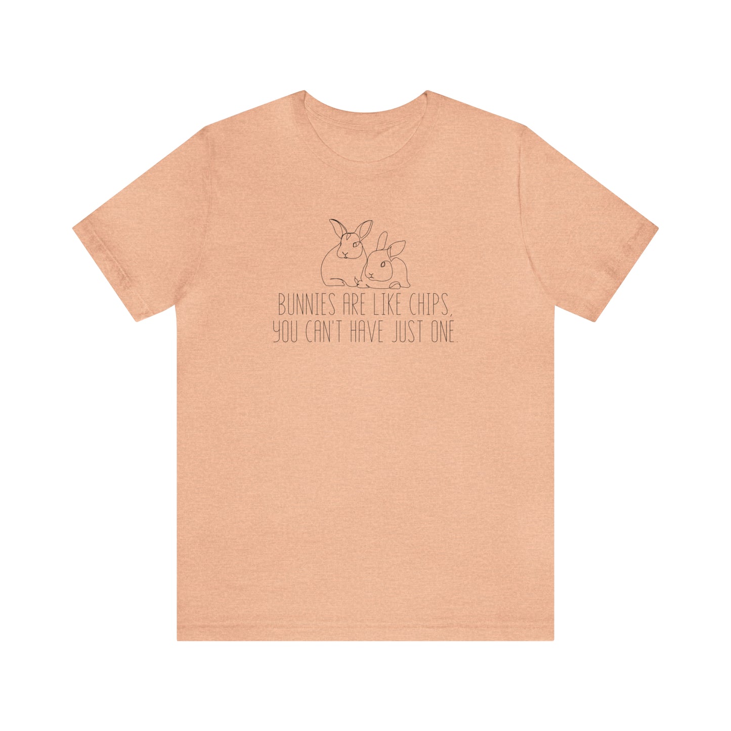 Bunnies Are Like Chips Tee