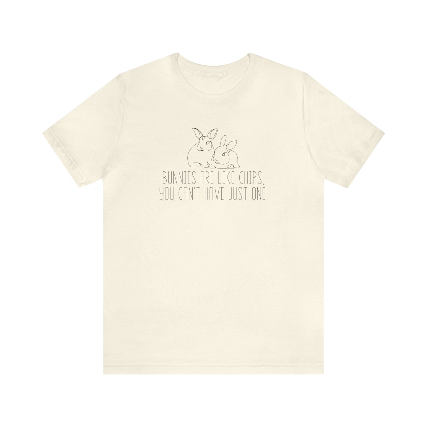 Bunnies Are Like Chips Tee