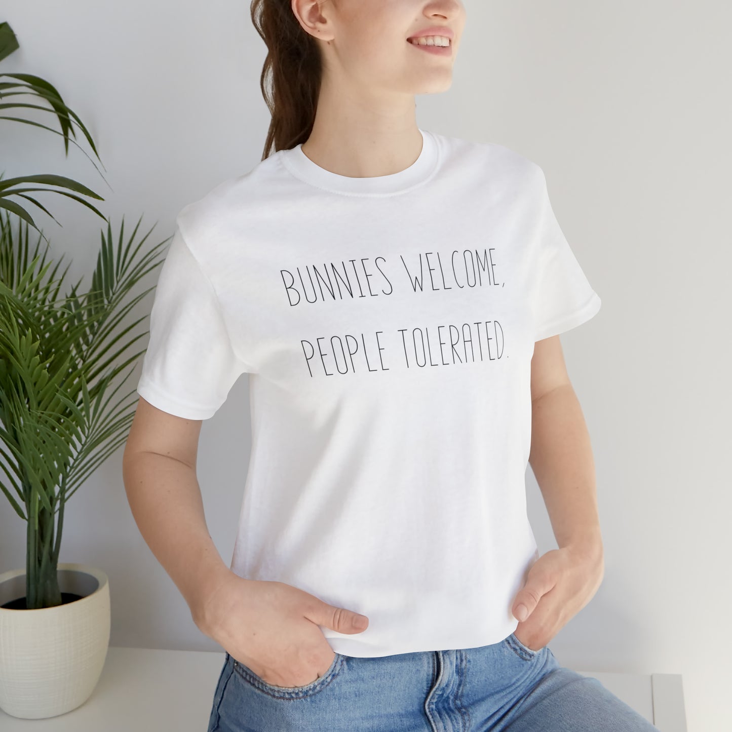 Bunnies Welcome, People Tolerated Tee