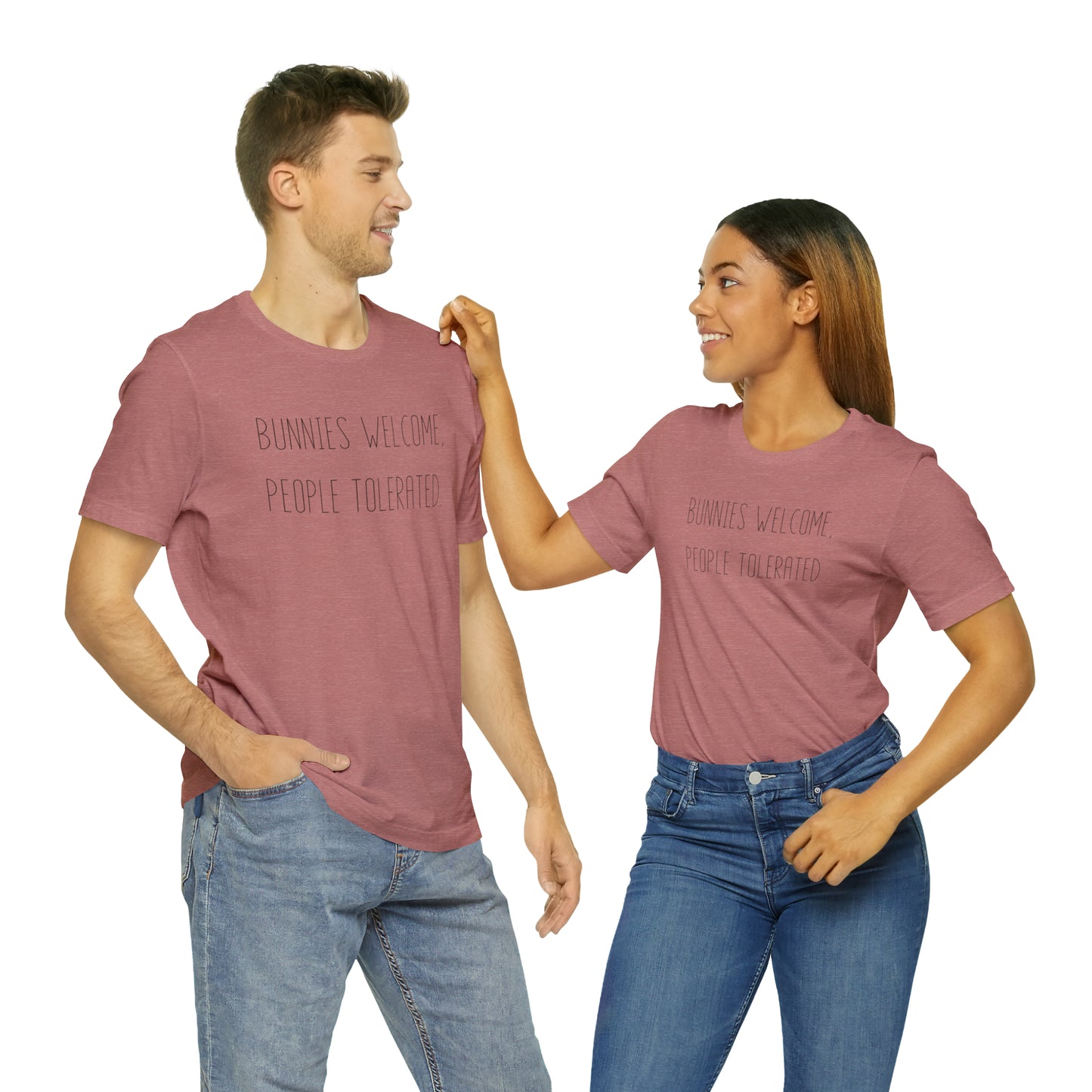 Bunnies Welcome, People Tolerated Tee