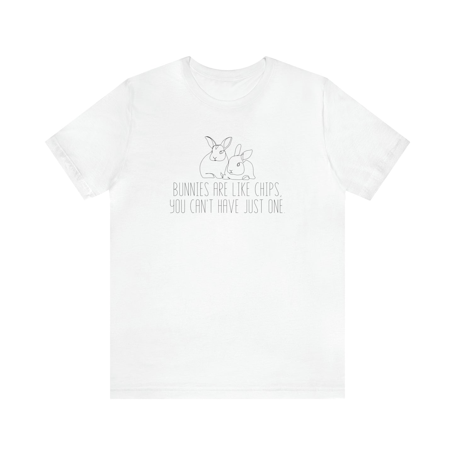 Bunnies Are Like Chips Tee