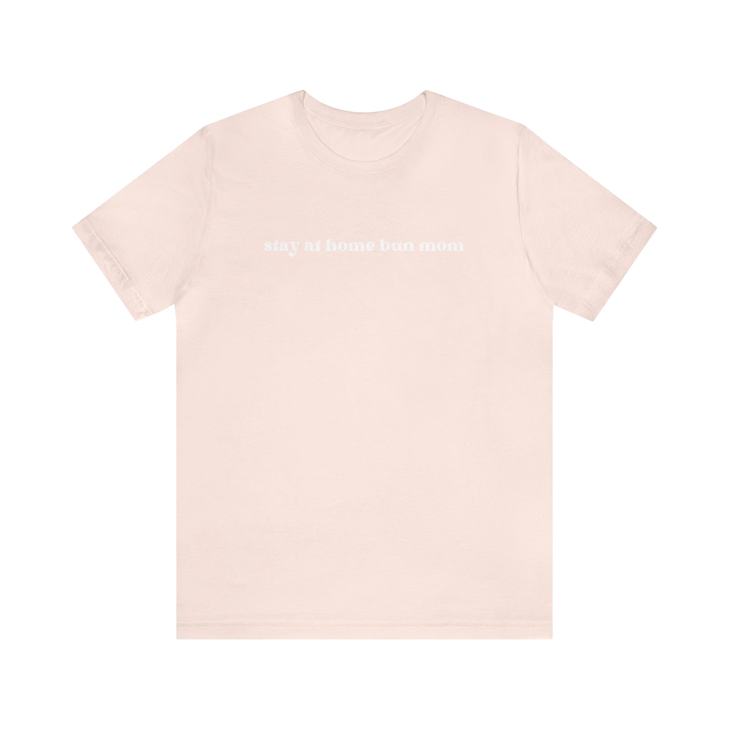 Stay At Home Bunmom Tee
